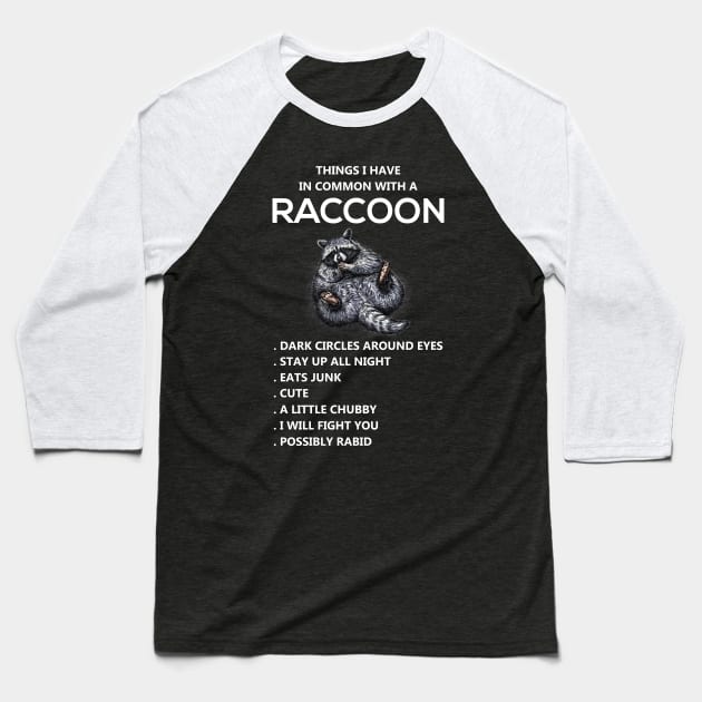 COMMON WITH A RACCOON Baseball T-Shirt by Madelyn_Frere